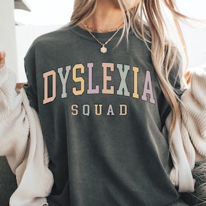 Comfort Colors® Dyslexia Shirt, Dyslexia Squad Shirt, Dyslexia Awareness, Gift For Dyslexia Teacher Shirt, Reading Teacher Team Shirt