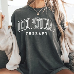 Comfort Colors® Occupational Therapy Shirt, Gift For Occupational Therapist Tshirt, OT Assistant Shirt, Trendy OT Shirts, OTA T-Shirt