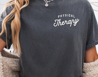 Comfort Colors® Physical Therapy Shirt, PT Student Tee, Gift For Physical Therapist Tshirt, Pediatric Physical Therapy Shirt, PTA Shirt