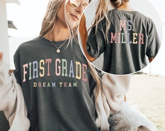 Comfort Colors® Personalized First Grade Dream Team T-Shirt, First Grade Teacher Team, 1st Grade Teacher Shirt, First Grade Crew, Squad