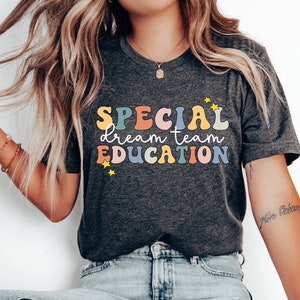 Special Education Dream Team Shirt, SPED Team Shirts, Special Education Teacher Shirt, Special Education Squad, Cute SPED Teacher T-Shirt