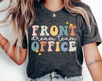 Front Office Dream Team Shirts, Administrative Assistant Tee, School Secretary T-shirt, Front Office Lady Shirt, Front Office Squad, Crew