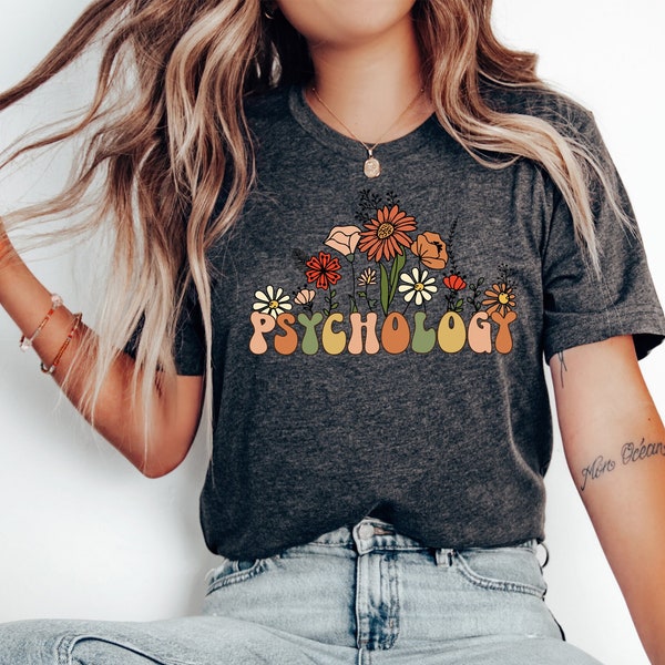 Wildflowers Psychology Shirt, Wild Flower Psychologist Shirt, Psychology Student Gift, Psych Grad Gift, Psychology T-Shirt, Psychology Tee