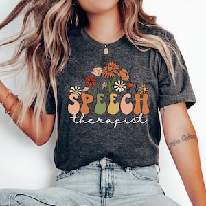 Wildflower Speech Therapist Shirt, SLP Shirt, SLPA Top, Gift For Speech Language Pathologist T-Shirt, SLP Gifts, Speech Pathology Shirt