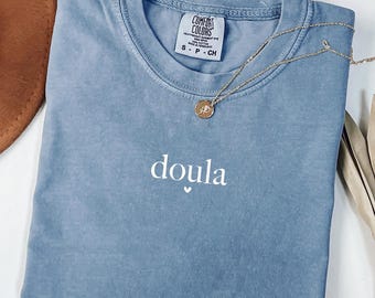 Comfort Colors® Doula Shirt, Doula Gift For Birth Doula Gifts, Midwife Shirt
