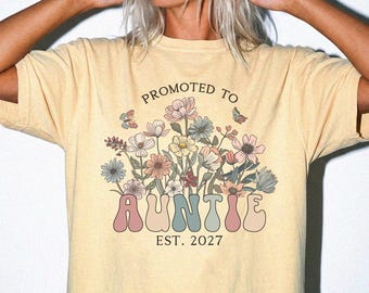 Comfort Colors® Auntie Est 2027 Shirt, Promoted To Auntie Shirt, Gift For New Aunt Shirt, Pregnancy Reveal Gift for Aunt T-Shirt