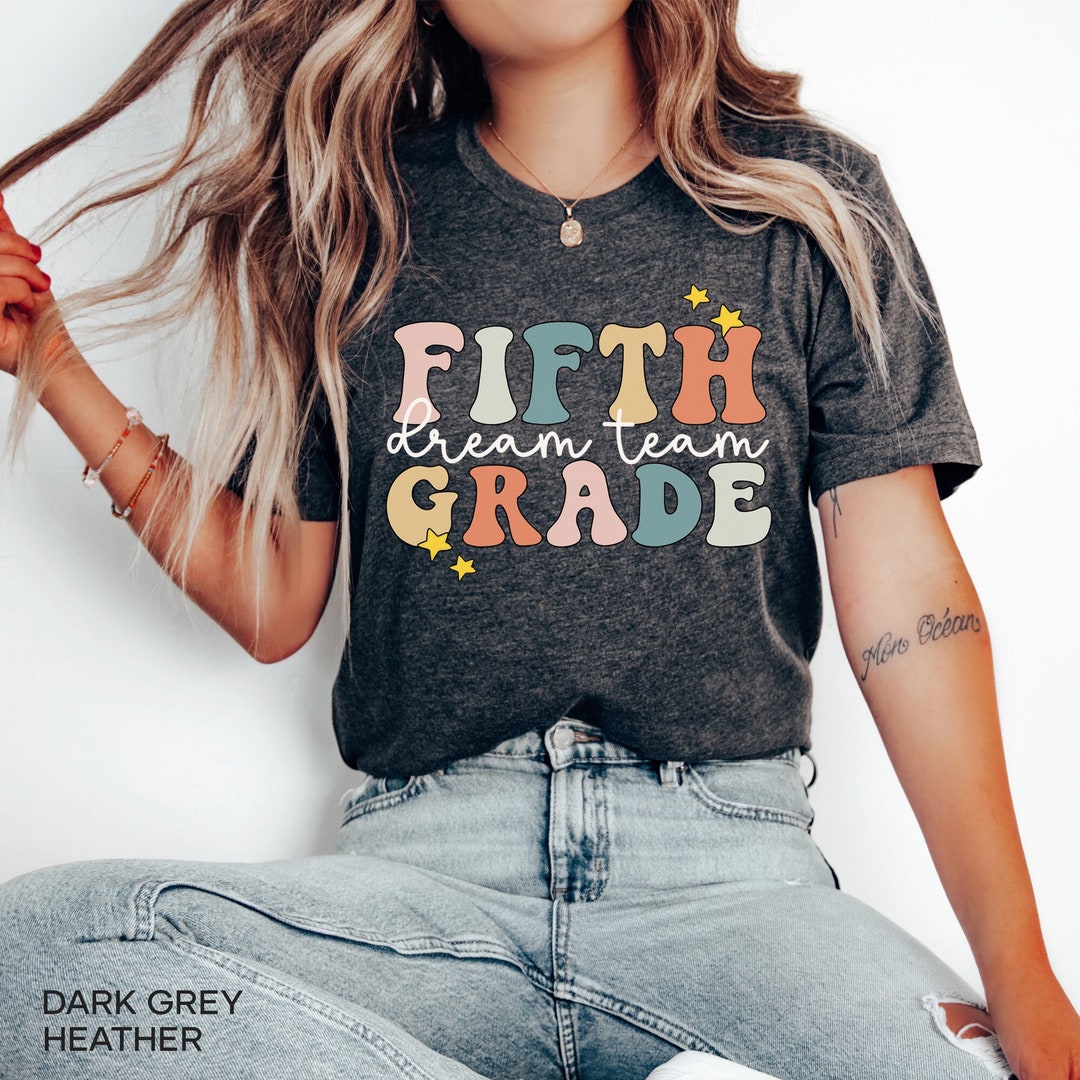 Fifth Grade Dream Team T-shirt, Fifth Grade Teacher Shirt, Teacher Team