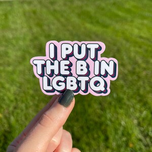 Bi Sticker, Bisexual Pride Bumper Sticker, I Put the B in LGBTQ+, LGBTQ ...