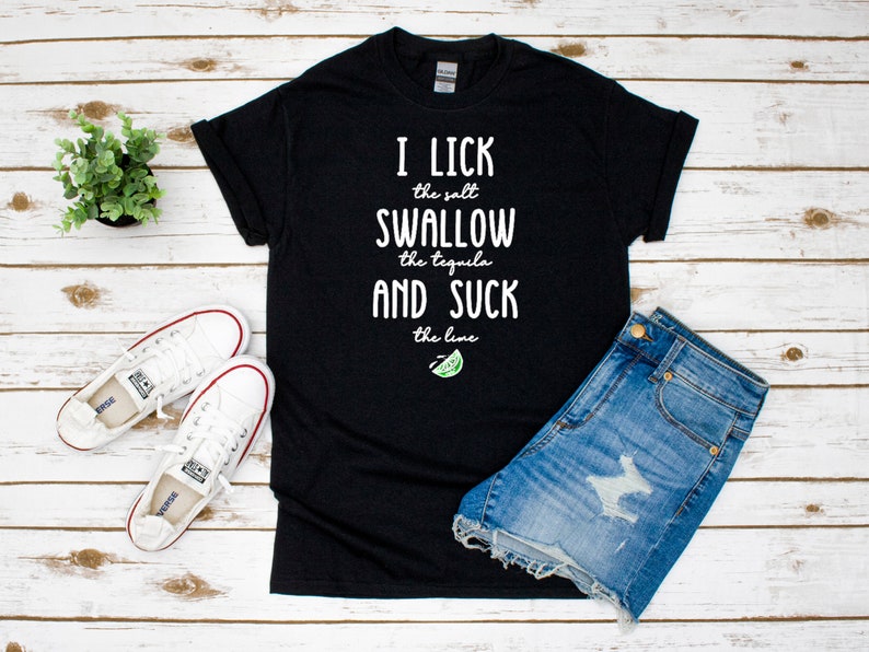 I Lick Swallow Suck Graphic Tee White Or Black Mature Etsy