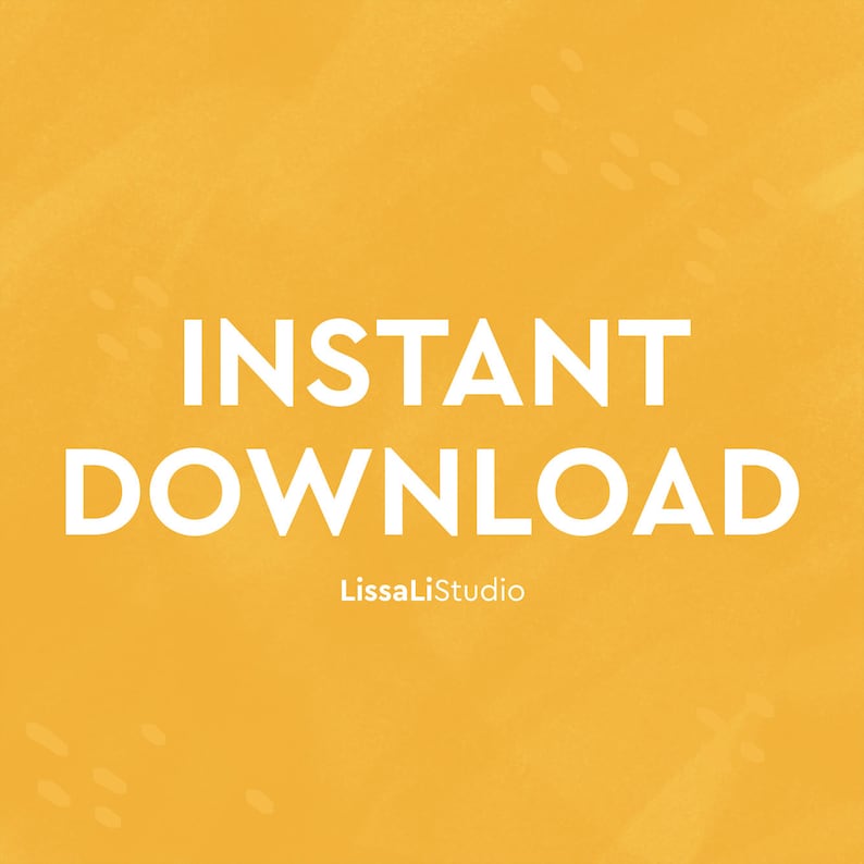 May include: A yellow background with white text that reads "INSTANT DOWNLOAD" and "LissaLiStudio" in a smaller font.