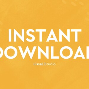 May include: A digital graphic with the words "INSTANT DOWNLOAD" in large white capital letters on a textured yellow background. The text "LissaLiStudio" is below the main text.