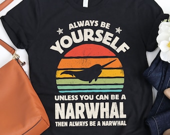 Always Be Yourself Narwhal Sunset Shirt / Narwhal Shirt / Narwhal Gifts / Gift for Narwhal Lover / Narwhals Design / Tank Top / Hoodie