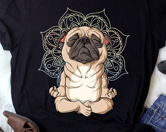 Yoga Pug Shirt / Pug Gifts / Pug Dog / Pug Lover Gifts / Pug Life / Funny Cute Pugs / Yoga Shirt / Meditation Tee / Tank Top / Hoodie