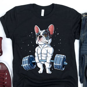 French Bulldog Weightlifting Shirt / French Bulldog Shirt / Gym Shirt / Workout Shirt / Fitness Shirt / Deadlift Shirt / Tank Top / Hoodie