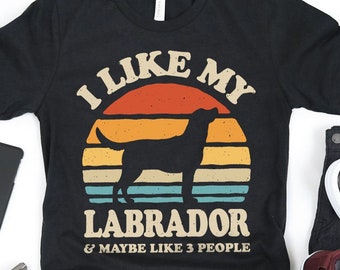 I Like My Labrador Sunset Retro Shirt / Labrador Shirt / Labrador Gifts / Gift for Labrador Owner / Labrador Lover Shirts / Tank Top Hoodie