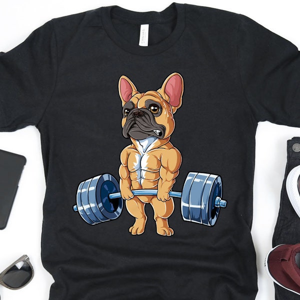 French Bulldog Weightlifting Shirt / French Bulldog Shirt / Fawn Frenchie Gifts / French Bulldog Owner Shirt / Gym Shirt / Tank Top / Hoodie