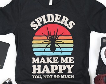 Spiders Make Me Happy Sunset Retro Shirt / Spider Shirt / Spider Gifts / Gift for Spider Lover / Bug Design / Insect Lover / Tank Top Hoodie