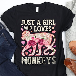 Just a Girl Who Loves Monkeys Shirt / Monkey Shirt / Monkey Gifts / Flower Shirt / Floral Design / Gift for Monkey Lover / Tank Top / Hoodie