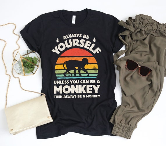 Always Be Yourself Monkey Sunset Shirt / Monkey Shirt / Monkey Gifts / Gift for Monkey Lover / Monkeys Design / Tank Top / Hoodie
