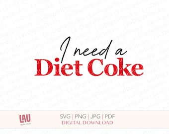 I need a Diet Coke digital download - png svg jpg and pdf files