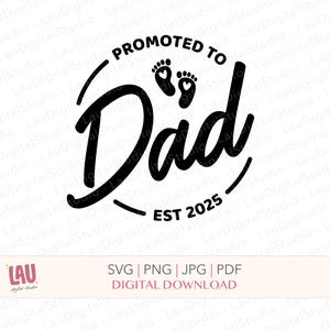 Promu papa 2025 - téléchargement numérique SVG PNG JPG - faire-part de bébé svg coupe - faire-part de grossesse svg - futur papa