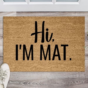 Hi I'm Mat Doormat, Hi Doormat, Doormat, Funny Doormat, Hello Doormat image 2
