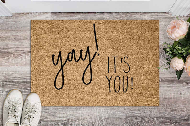 Yay It's You Doormat Its You Doormat Doormat Door Mat Etsy