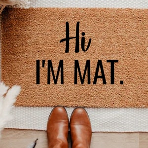 Hi I'm Mat Doormat, Hi Doormat, Doormat, Funny Doormat, Hello Doormat image 1