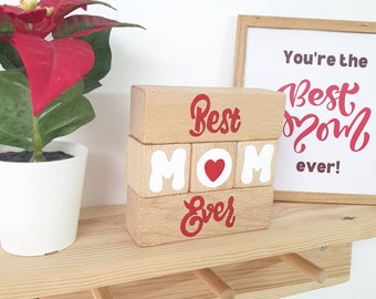 Best Mom Ever Wood Block Sign, Mothers Day Handmade Gift Idea, Wooden Tier Tray & Shelf Sitter Decor