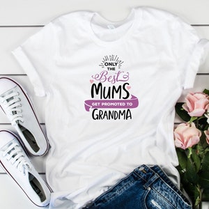 Grandma t-shirt / UNISEX / Only the best mums get promoted to grandma / Grandma gift / Grandma To Be / Nanny, granny, nana, mimmy t-shirt