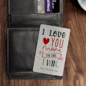Personalisierte Metall-Geldbörsenkarte / „I love you more The End I Win“ / Valentinstag, Jahrestag, Geburtstagsgeschenk für Ehefrau, Ehemann, Freund