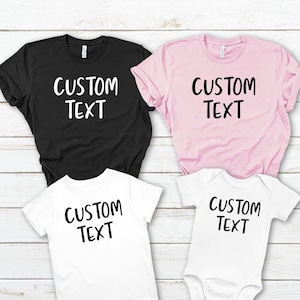 Matching Custom Family T-shirts / Custom T shirt with any text / Custom T-shirt / Personalised Family T-shirt / Personalized Shirt