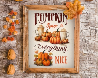 Pumpkin Spice Everything Nice Poster / Autumn Home Decoration / Pumpkin Decor / Spice Latte Autumn Leaves / Fall Lover Birthday Gift