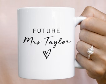 Future Mrs Tasse / Geschenk für die Braut / Braut zum Becher / Verlobungsgeschenk / Personalisierte Mrs Tasse / Soon to be Mrs / Geschenk für Sie