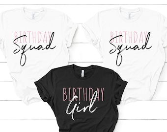 Birthday girl and squad t-shirt / 18th, 21st, 30th, 40th, 50th, 60th, 70th, 80th, 90th, 100th birthday t shirt