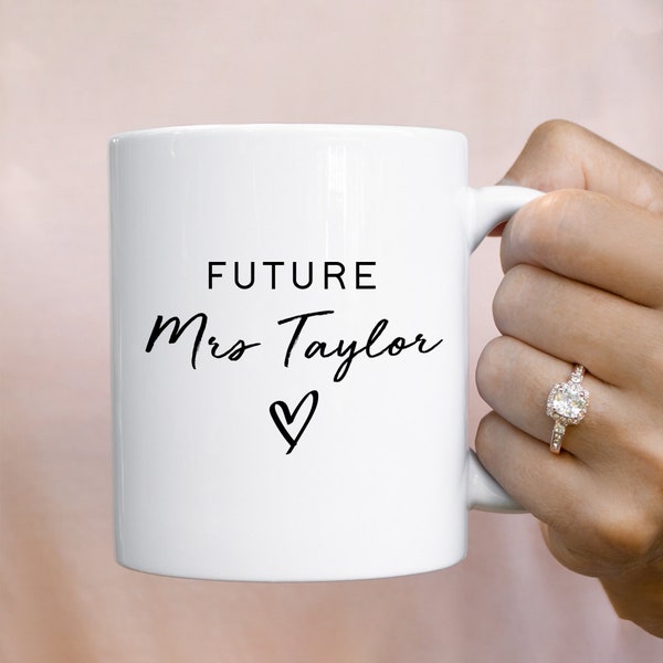 Future Mrs mug / Gift for the bride / Bride to be mug / Engagement Gift / Personalised Mrs Mug / Soon to be Mrs / Gift for Her