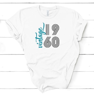 60 Birthday t-shirt / Unisex / Vintage 1960 / 18th, 21st, 30th, 40th, 50th, 60th, 70th, 80th, 90th birthday party shirt / For all ages