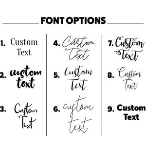May include: Nine different font options for text customization. The options include a variety of styles, from simple and clean to more decorative and handwritten.