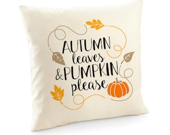 Autumn Cushion Cover / Autumn Leaves & Pumpkin Please / Fall Pillow Decor Cosy Decorations New home gift