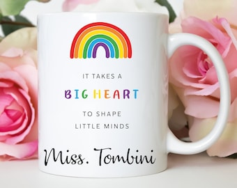 Teacher gift /  It Takes a Big Heart to Help Shape Little Minds Mug / Personalised Teacher Thank You Gift / Teacher Appreciation Gifts