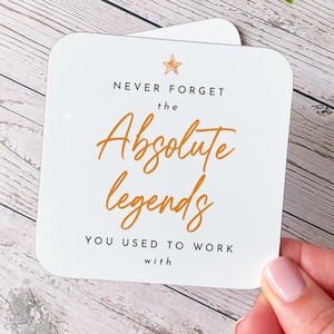 Pensioencadeau voor haar Hem werk verlaten Onderzetter vergeet nooit de absolute legendes waarmee je hebt gewerkt Afscheid kantoor Aanwezig vriend Collega