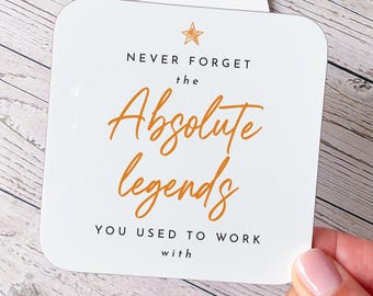 Cadeau de départ à la retraite pour elle lui Départ du travail Coaster N'oubliez jamais les légendes absolues avec lesquelles vous avez travaillé Adieu Bureau Cadeau Ami Collègue