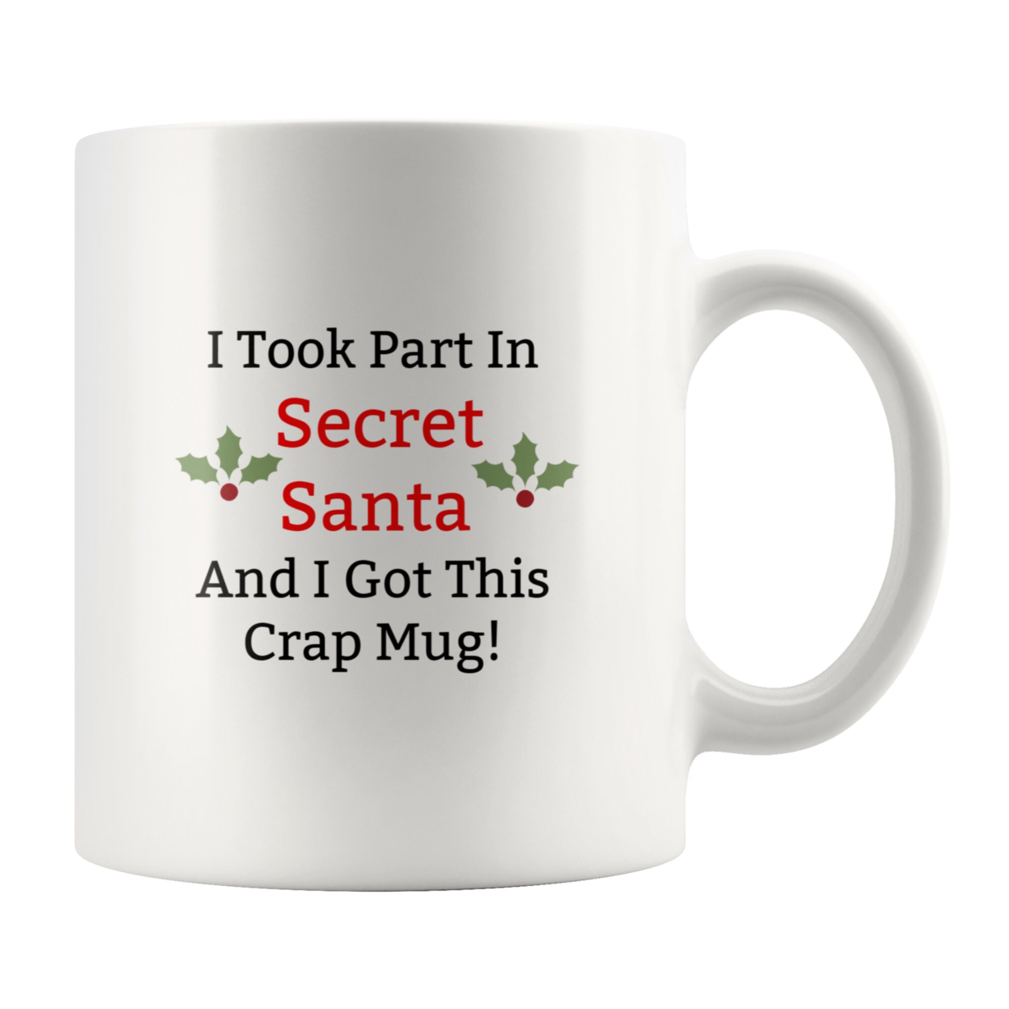 I Took Part in Secret Santa and I Got Was This Crap Mugfunny Etsy