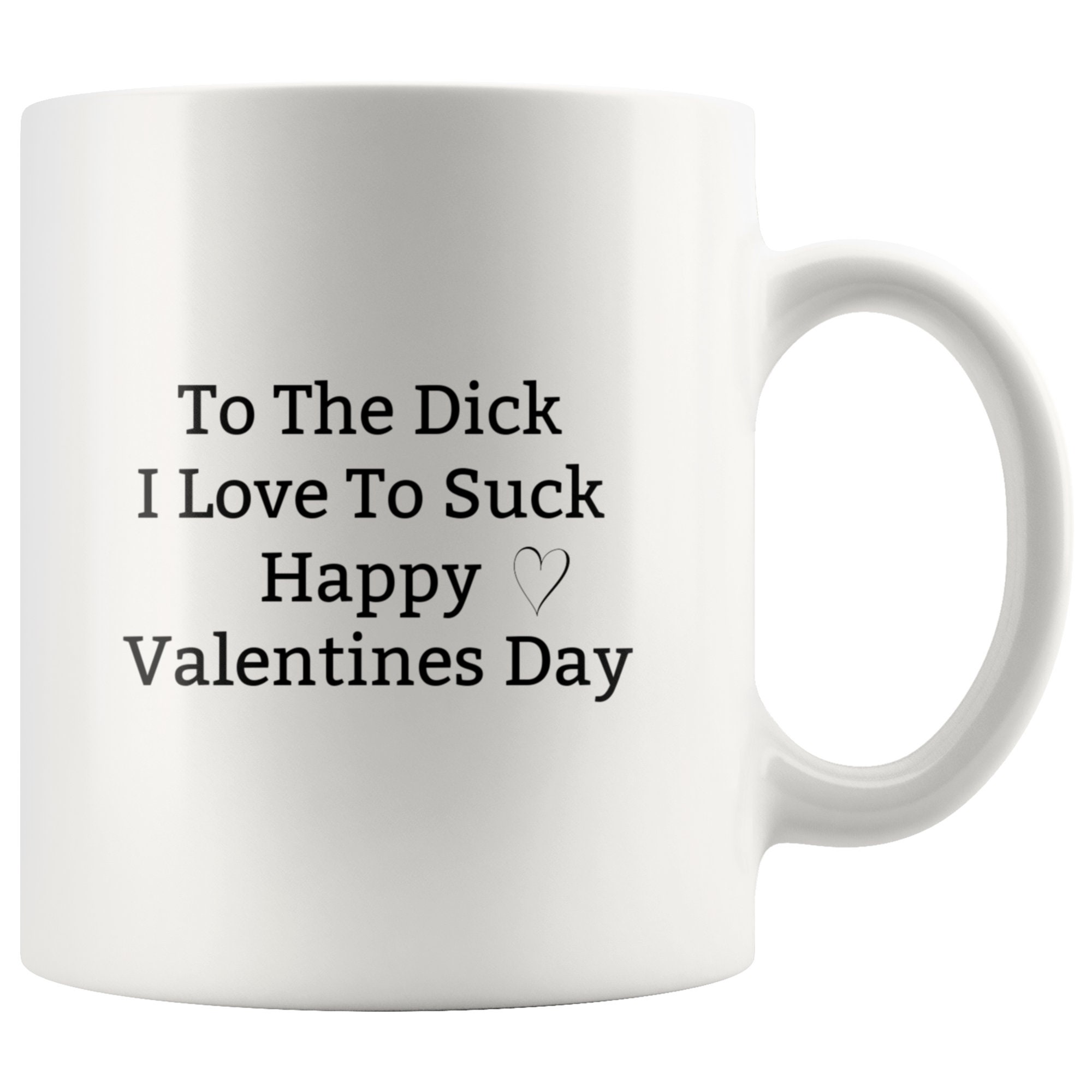 To the Dick I Love to Suck Happy Valentines Day-valentines pic