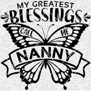 Nanny blessings svg dxf png clipart shirts, my greatest blessings call me Nanny svg dxf png clipart shirts, mother&#39;s day svg png dxf shirts