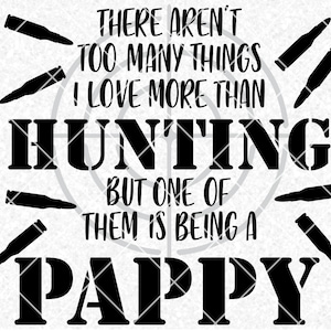 Pappy hunter svg dxf png clipart shirts, Pappy hunting svg dxf png clipart shirts, Father’s day svg, hunting svg, Father’s day shirt gift