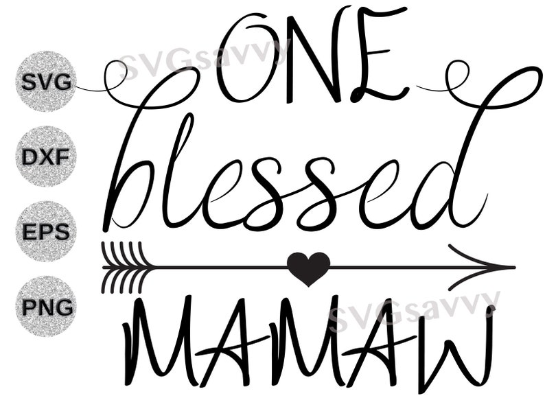 Download Mamaw svg One blessed Mamaw svg Mother es day svg dxf one ...