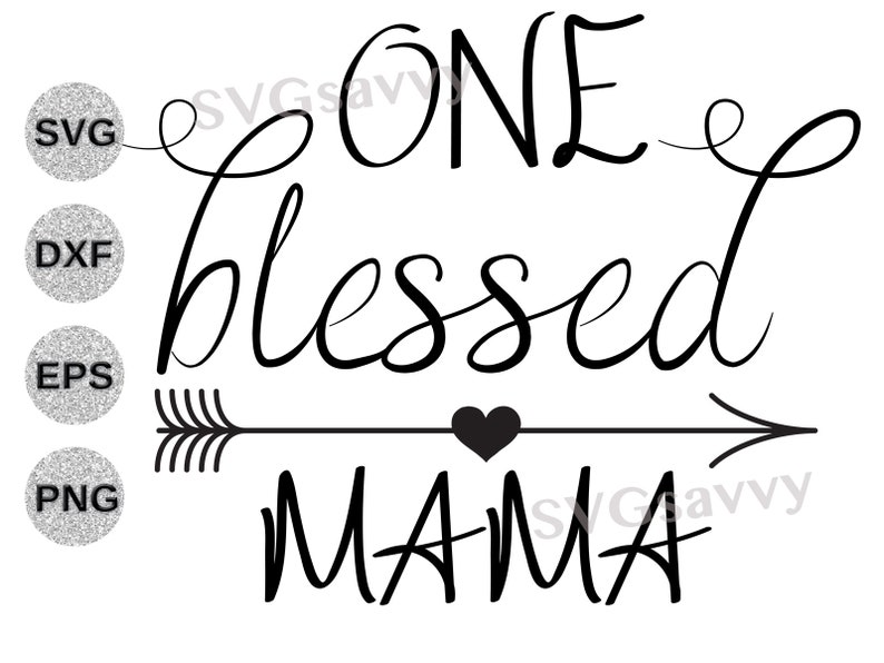 Download One blessed Mama svg blessed Mama svg Mama heart arrow | Etsy