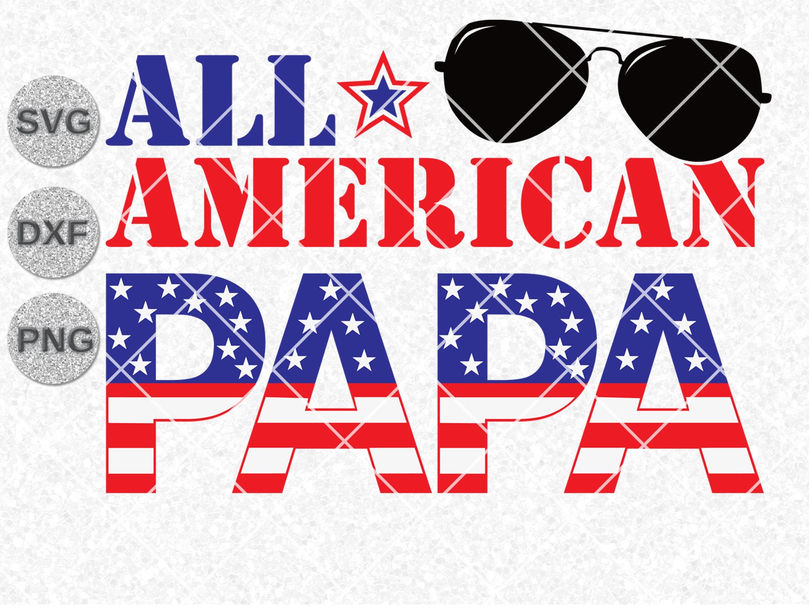 All American Papa Svg Dxf Png Clipart Shirts 4th Fourth Of Etsy
