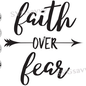 Faith Over Fear Svg, Faith Over Fear Dxf, Faith Over Fear Png, Faith ...